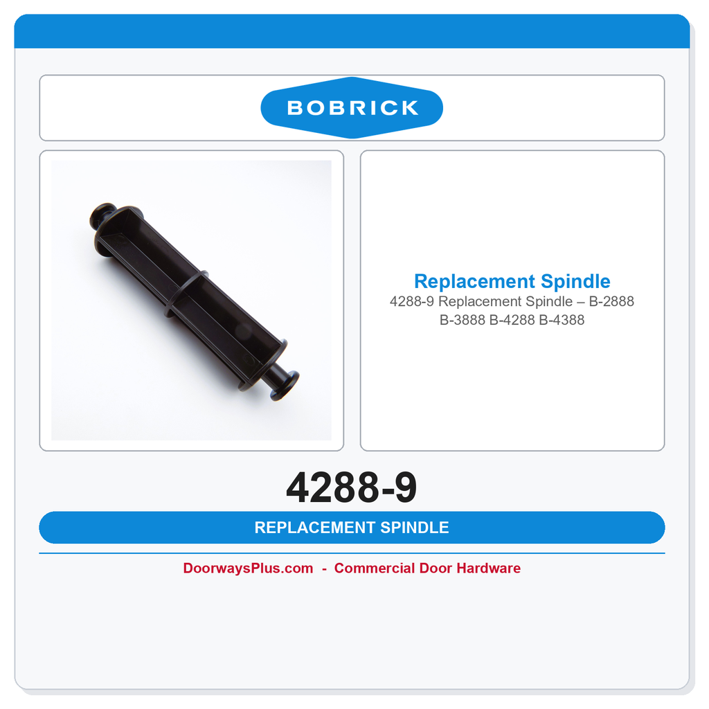 Bobrick 4288-9 Replacement Spindle – B-2888 B-3888 B-4288 B-4388