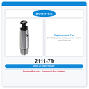 Bobrick 2111-79 Soap Valve Replacement – B-2111 Series Dispenser