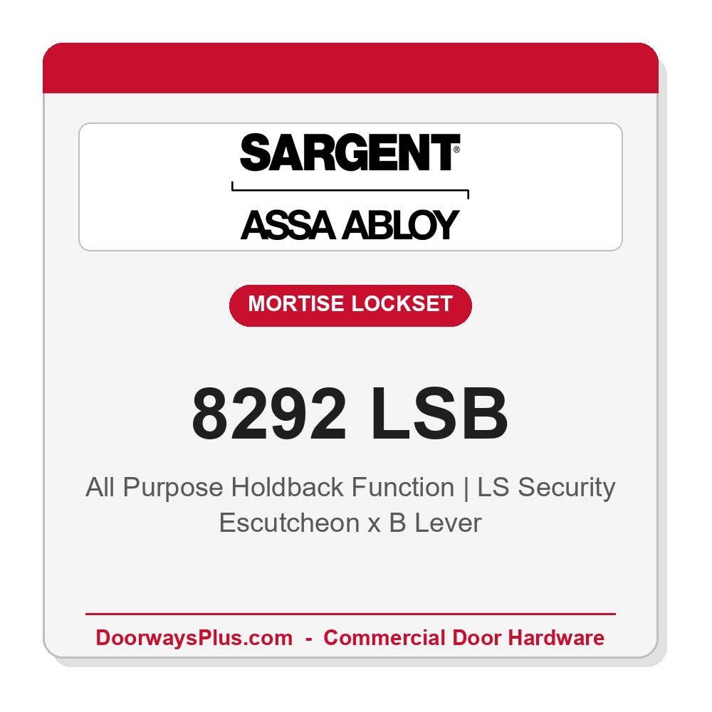 Sargent 8292 LSB Trim All Purpose Holdback Mortise Lockset | LA Keyway, Grade 1 Commercial