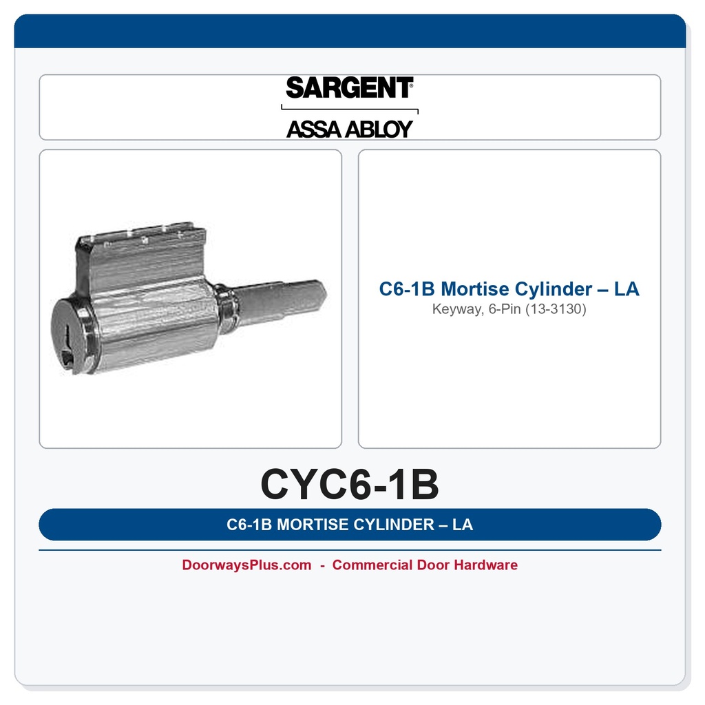 Sargent C6-1B Mortise Cylinder – LA Keyway, 6-Pin (13-3130)