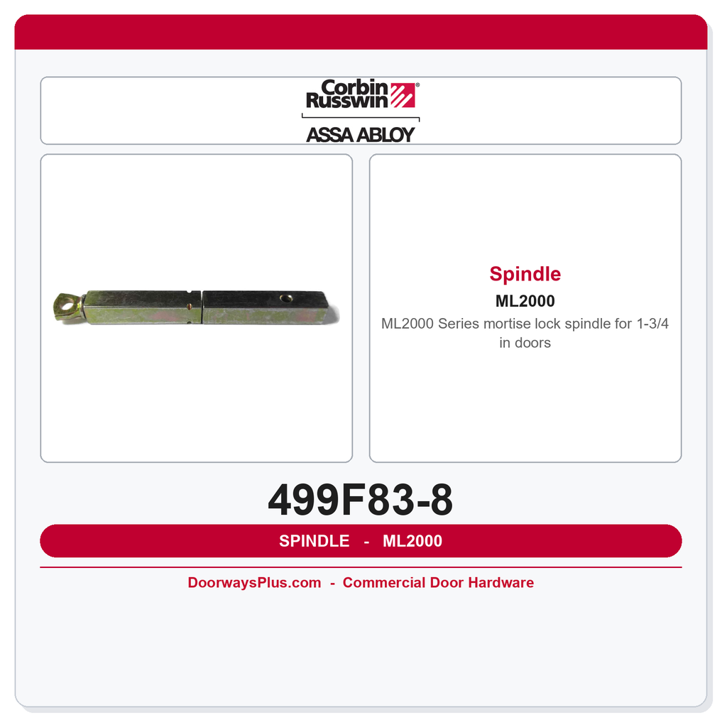 Corbin Russwin 499F83-8 Spindle – ML2000 Mortise Lock, 1-3/4"