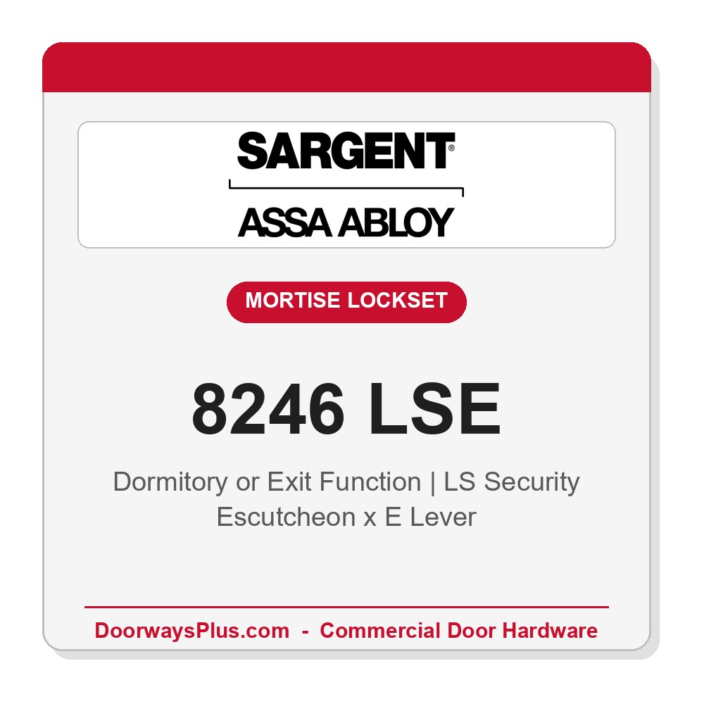 Sargent 8246 LSE Trim Dormitory or Exit Mortise Lockset | LA Keyway, Grade 1 Commercial