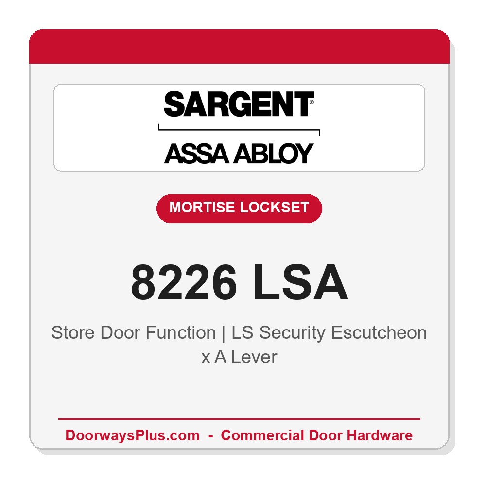 Sargent 8226 LSA Trim Store Door Mortise Lockset | LA Keyway, Grade 1 Commercial