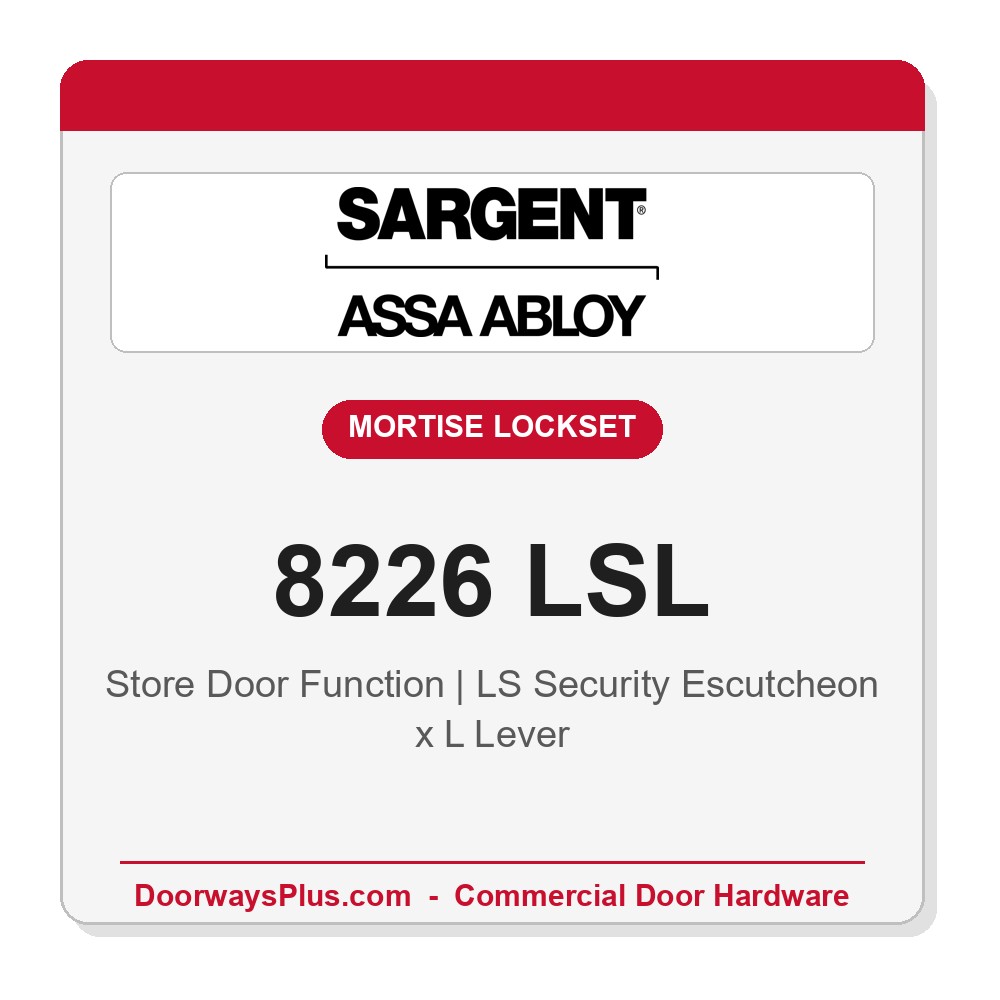 Sargent 8226 LSL Trim Store Door Mortise Lockset | LA Keyway, Grade 1 Commercial