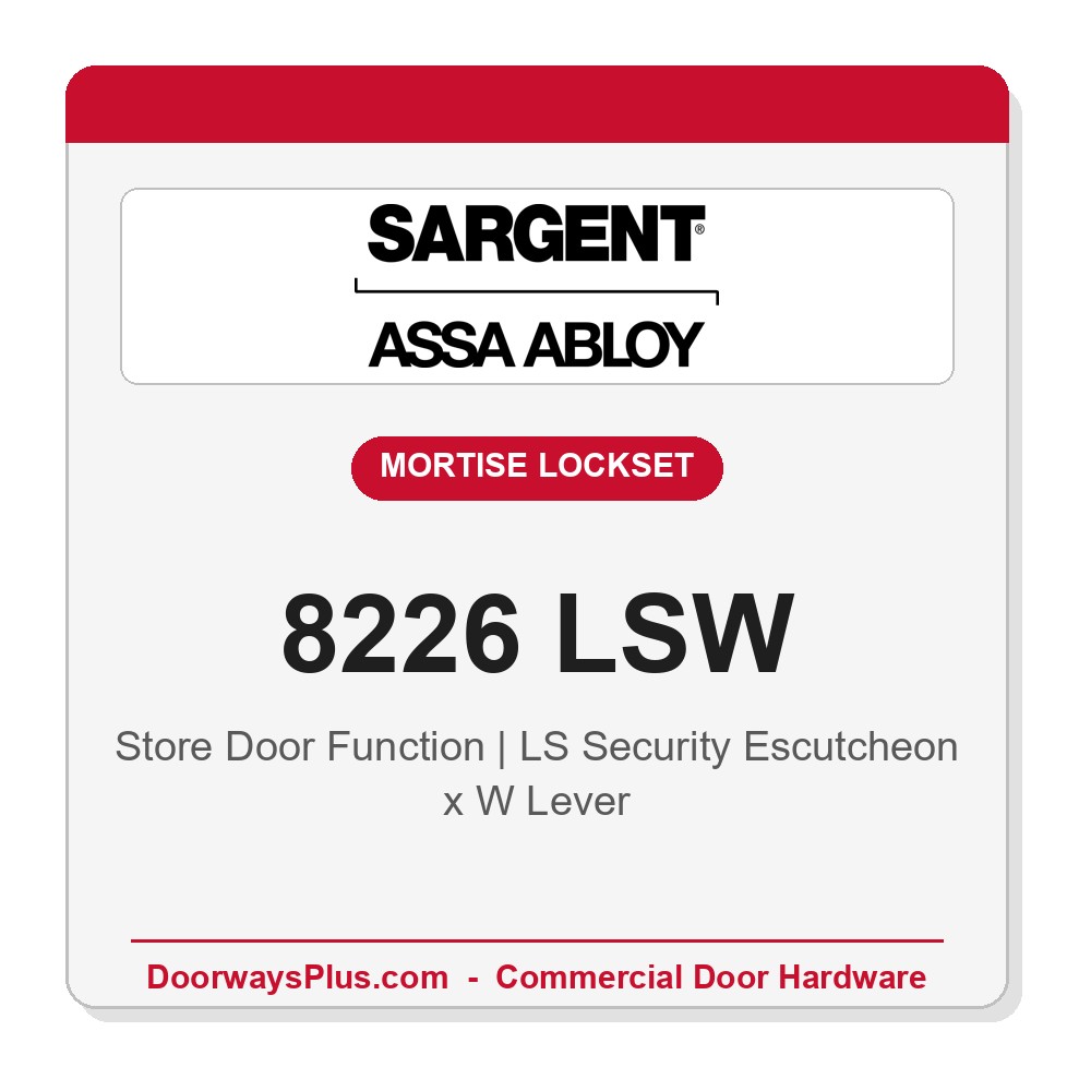 Sargent 8226 LSW Trim Store Door Mortise Lockset | LA Keyway, Grade 1 Commercial