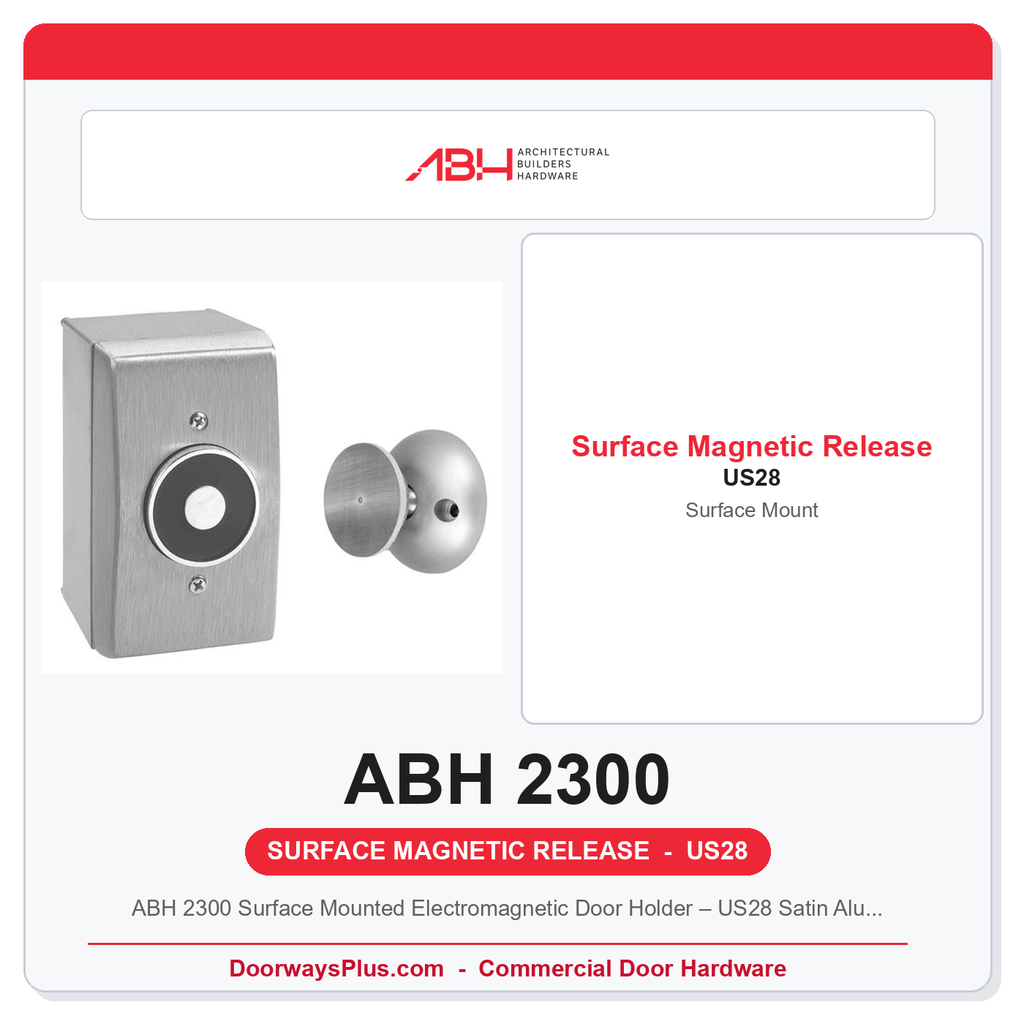 ABH 2300 Surface Mounted Electromagnetic Door Holder – US28 Satin Aluminum