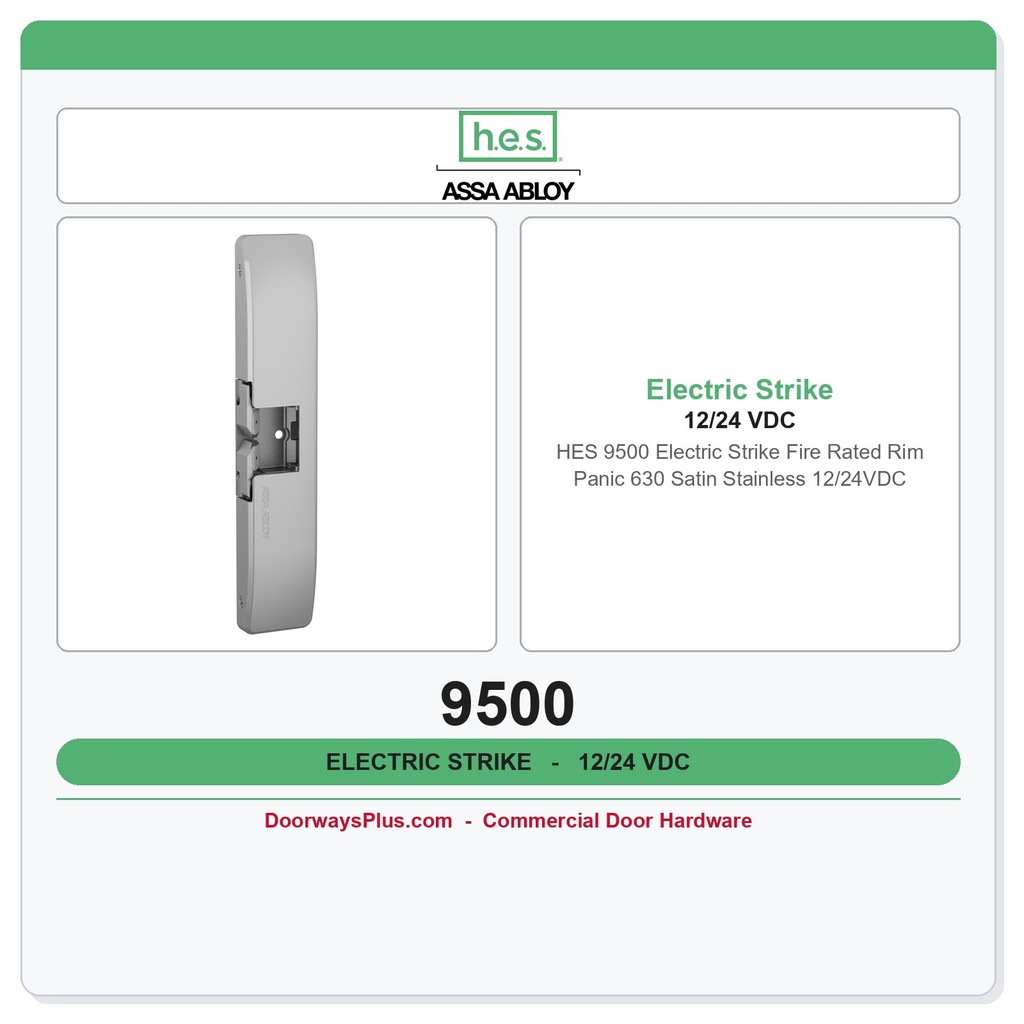 HES 9500 Electric Strike Fire Rated Rim Panic 630 Satin Stainless 12/24VDC