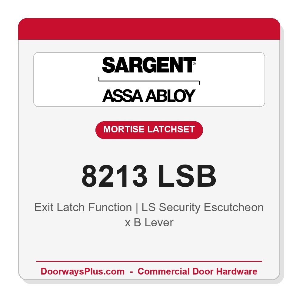 Sargent 8213 LSB Trim Exit Latch Mortise Latchset | Grade 1 Commercial