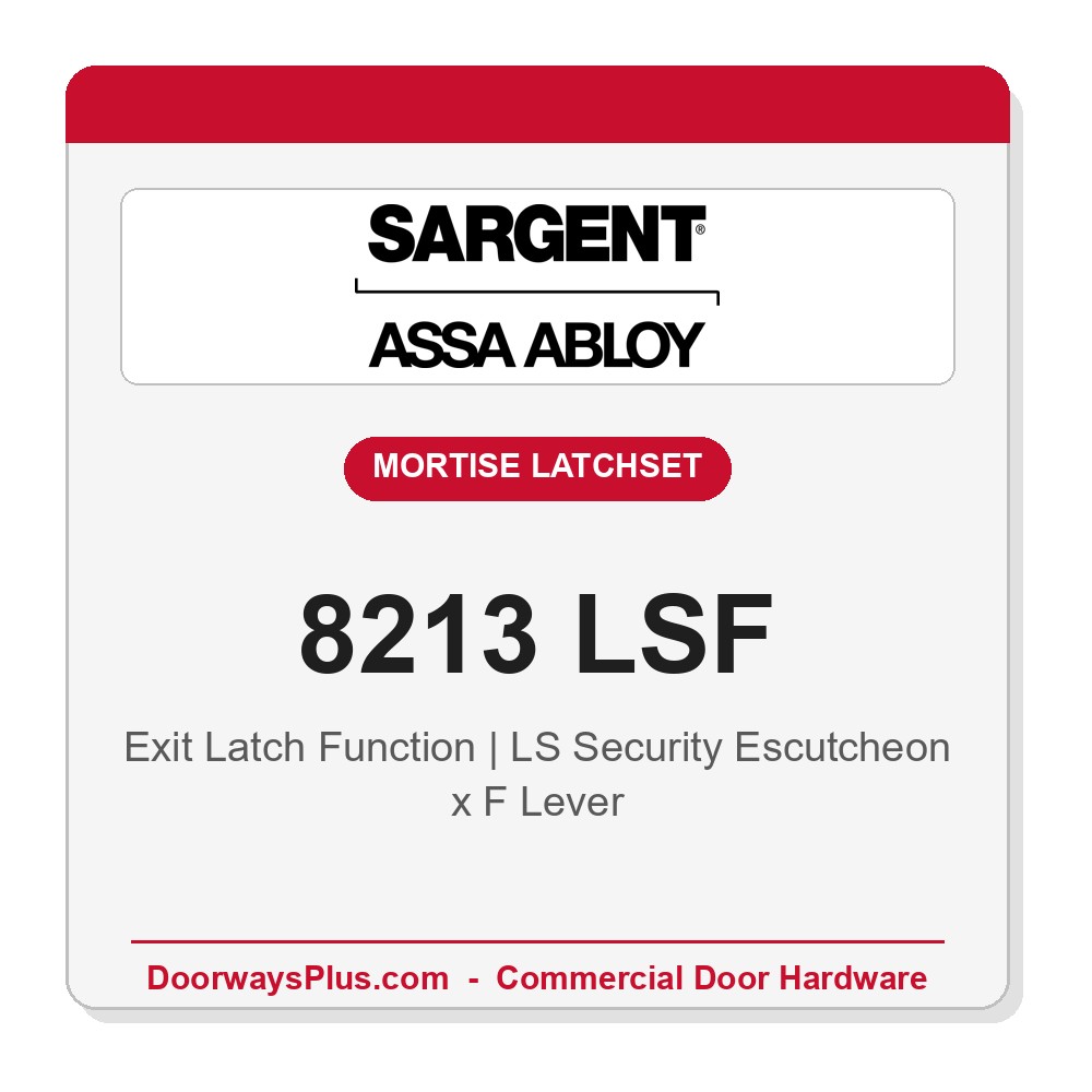 Sargent 8213 LSF Trim Exit Latch Mortise Latchset | Grade 1 Commercial