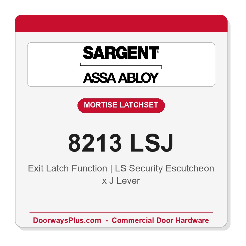 Sargent 8213 LSJ Trim Exit Latch Mortise Latchset | Grade 1 Commercial
