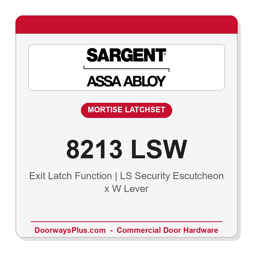 Sargent 8213 LSW Trim Exit Latch Mortise Latchset | Grade 1 Commercial