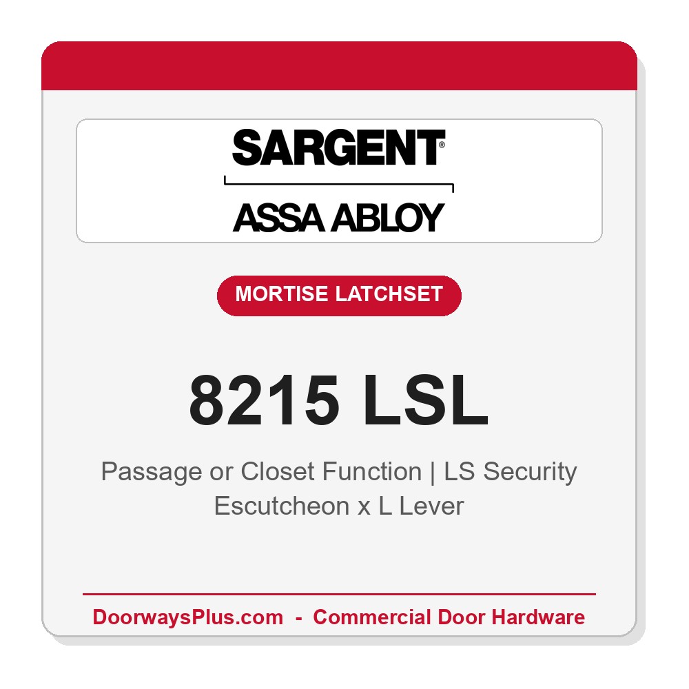 Sargent 8215 LSL Trim Passage or Closet Mortise Latchset | Grade 1 Commercial