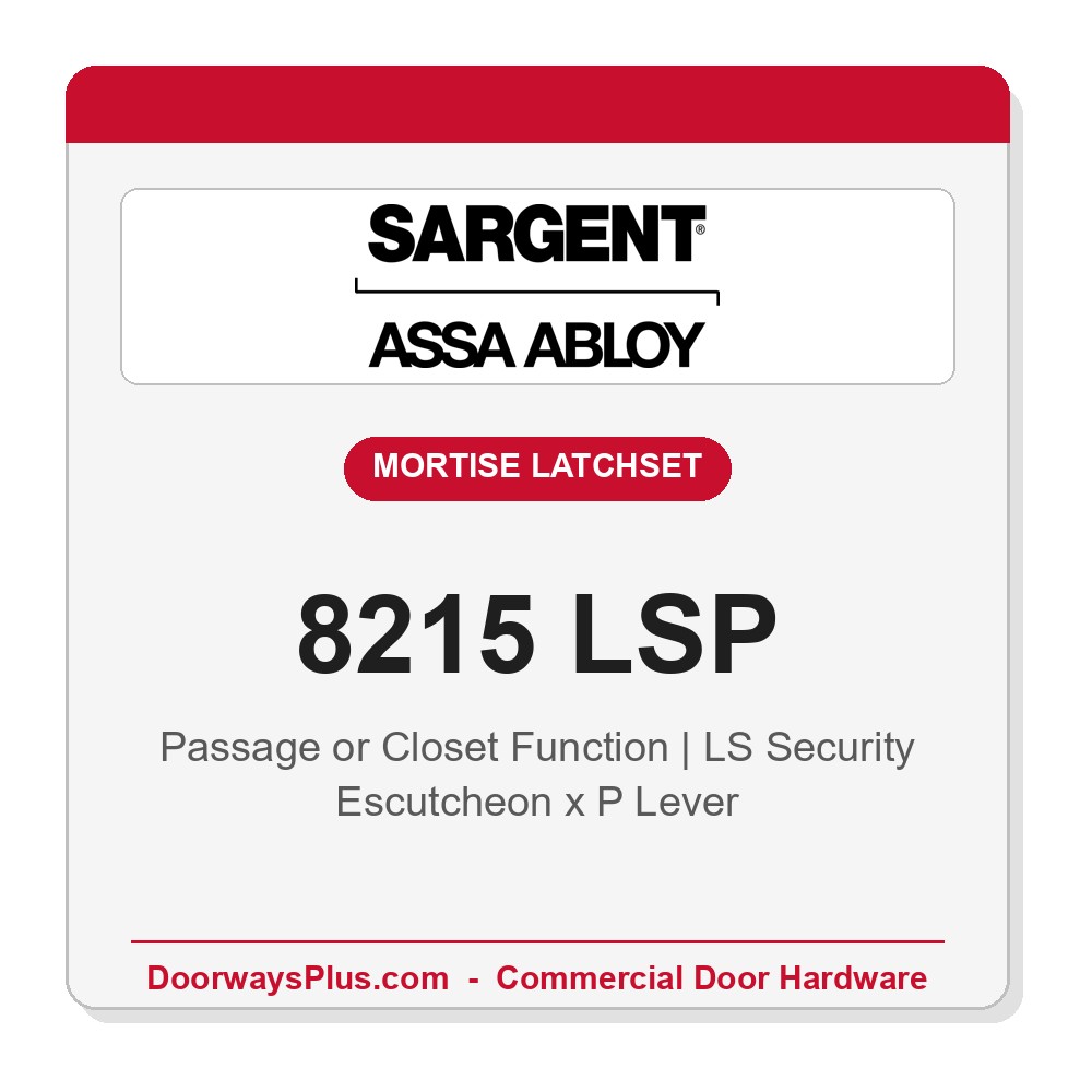 Sargent 8215 LSP Trim Passage or Closet Mortise Latchset | Grade 1 Commercial