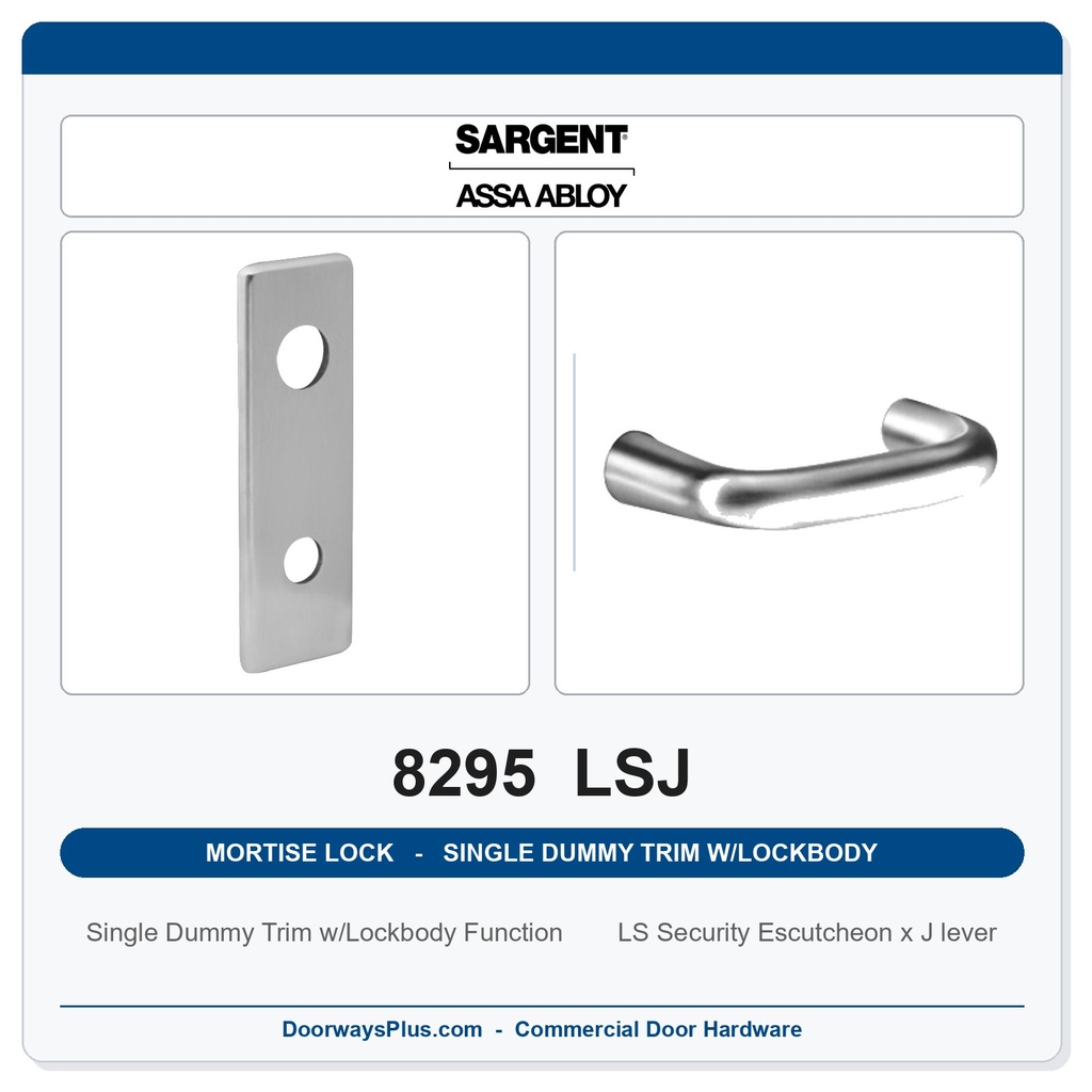 Sargent 8295 LSJ Trim Mortise Single Dummy Trim w/Lockbody | Grade 1 Commercial