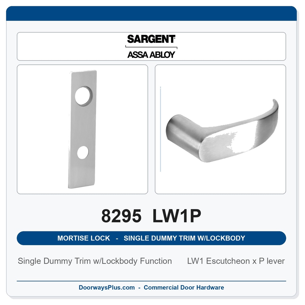 Sargent 8295 LW1P Trim Mortise Single Dummy Trim w/Lockbody | Grade 1 Commercial