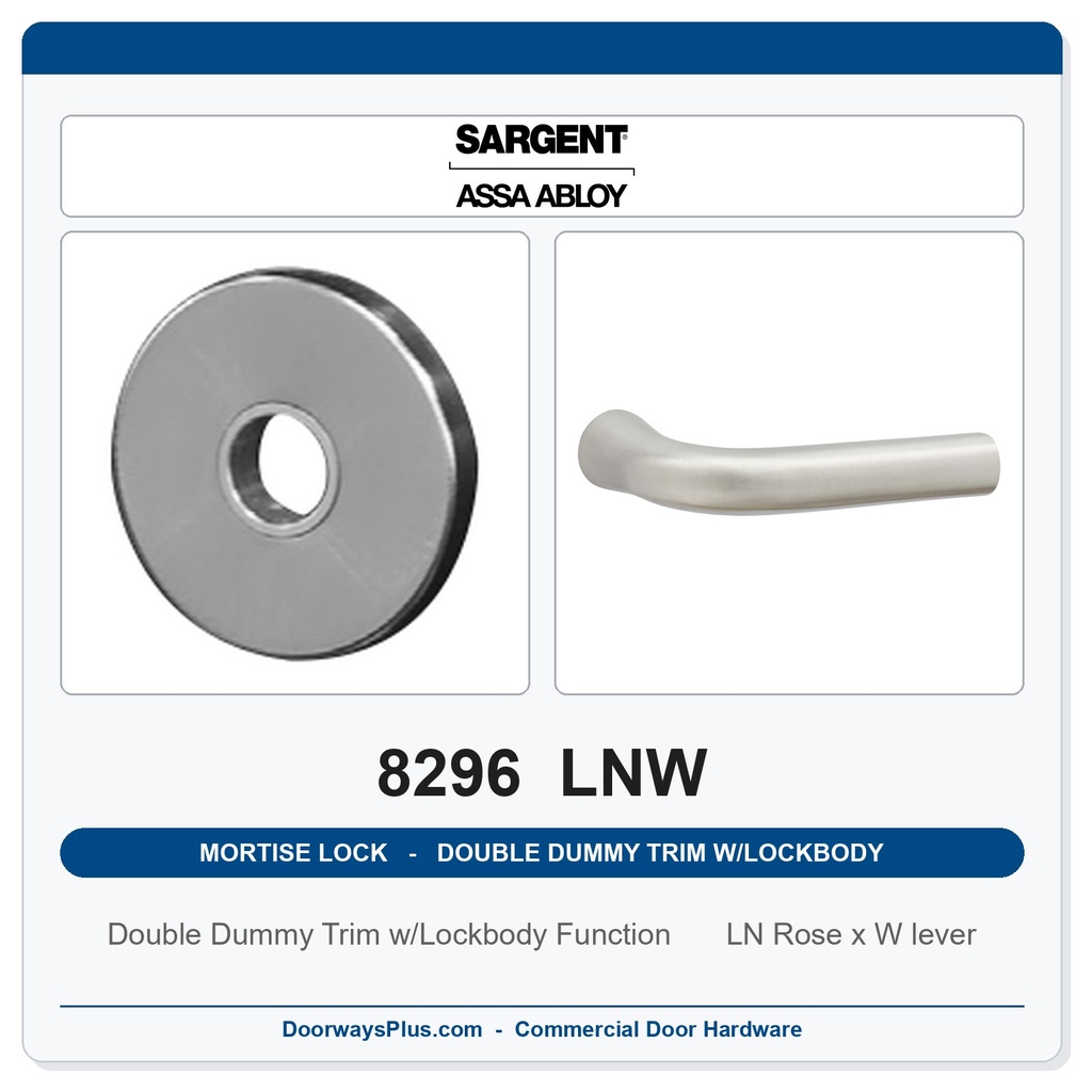 Sargent 8296 LNW Trim Mortise Double Dummy Trim w/Lockbody | Grade 1 Commercial