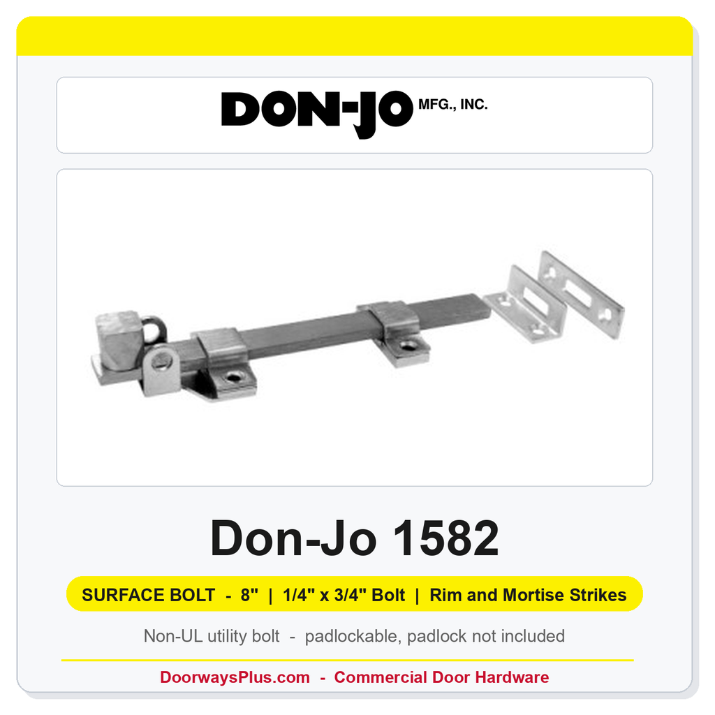 Don-Jo 1582 Surface Bolt | 8", 1/4" x 3/4" Bolt, Rim and Mortise Strikes | Steel (626) or Stainless Steel (630)