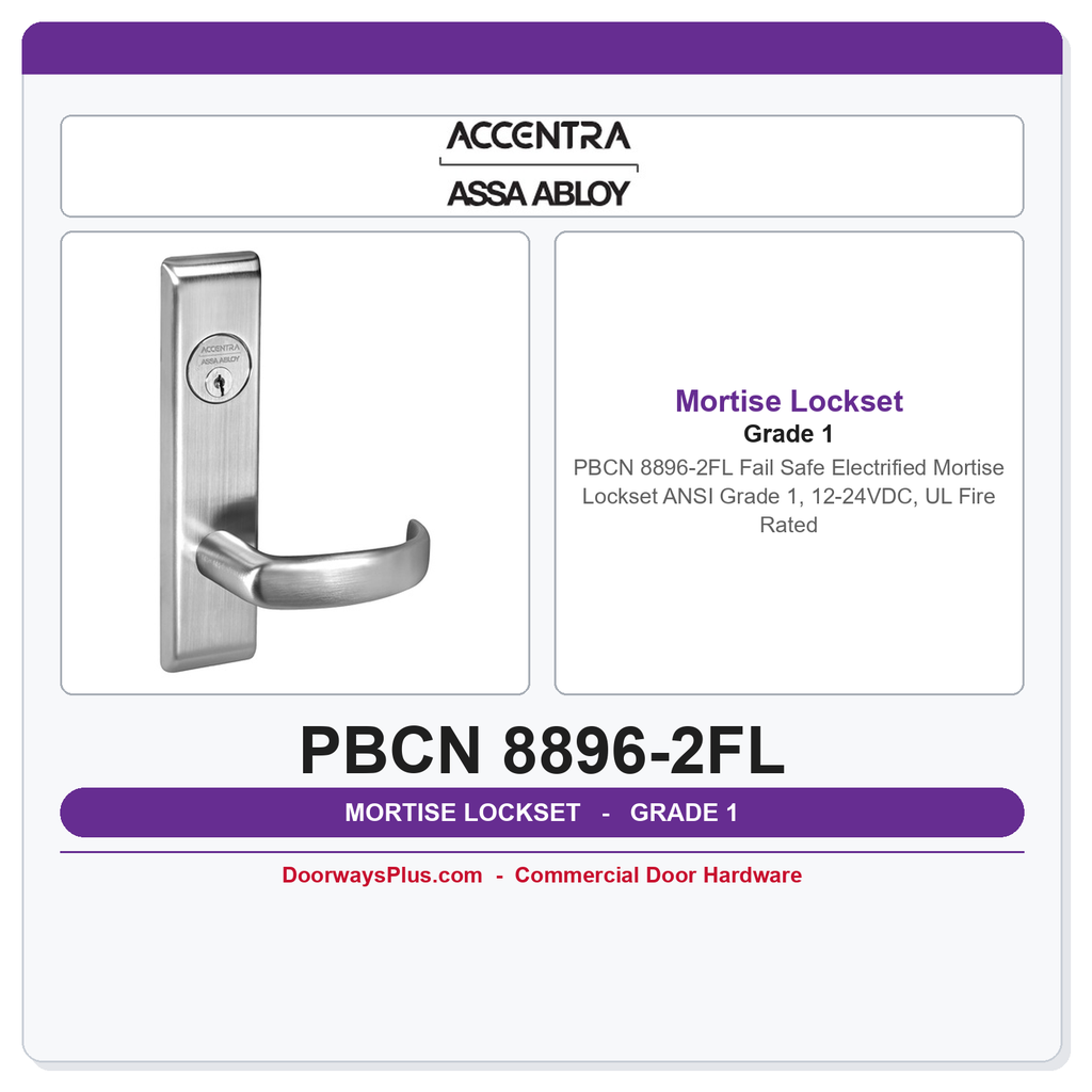 Accentra PBCN 8896-2FL Fail Safe Electrified Mortise Lockset – ANSI Grade 1, 12-24VDC, UL Fire Rated