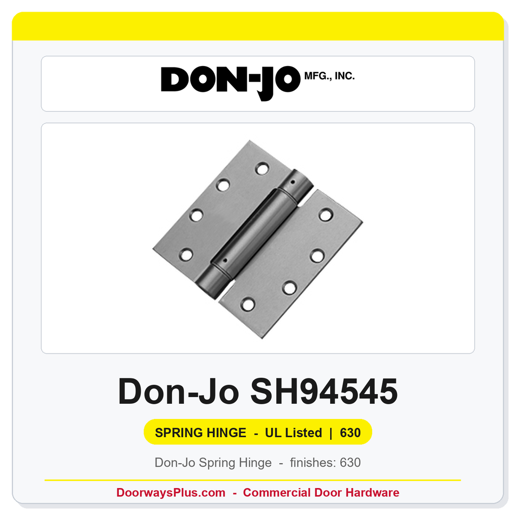 Don-Jo SH94545 Spring Hinge | 4-1/2" x 4-1/2" | UL Listed | 630 Satin Stainless
