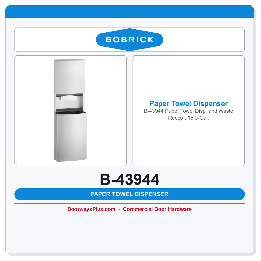 Bobrick B-43944 Paper Towel Disp. and Waste Recep., 15.0-Gal.