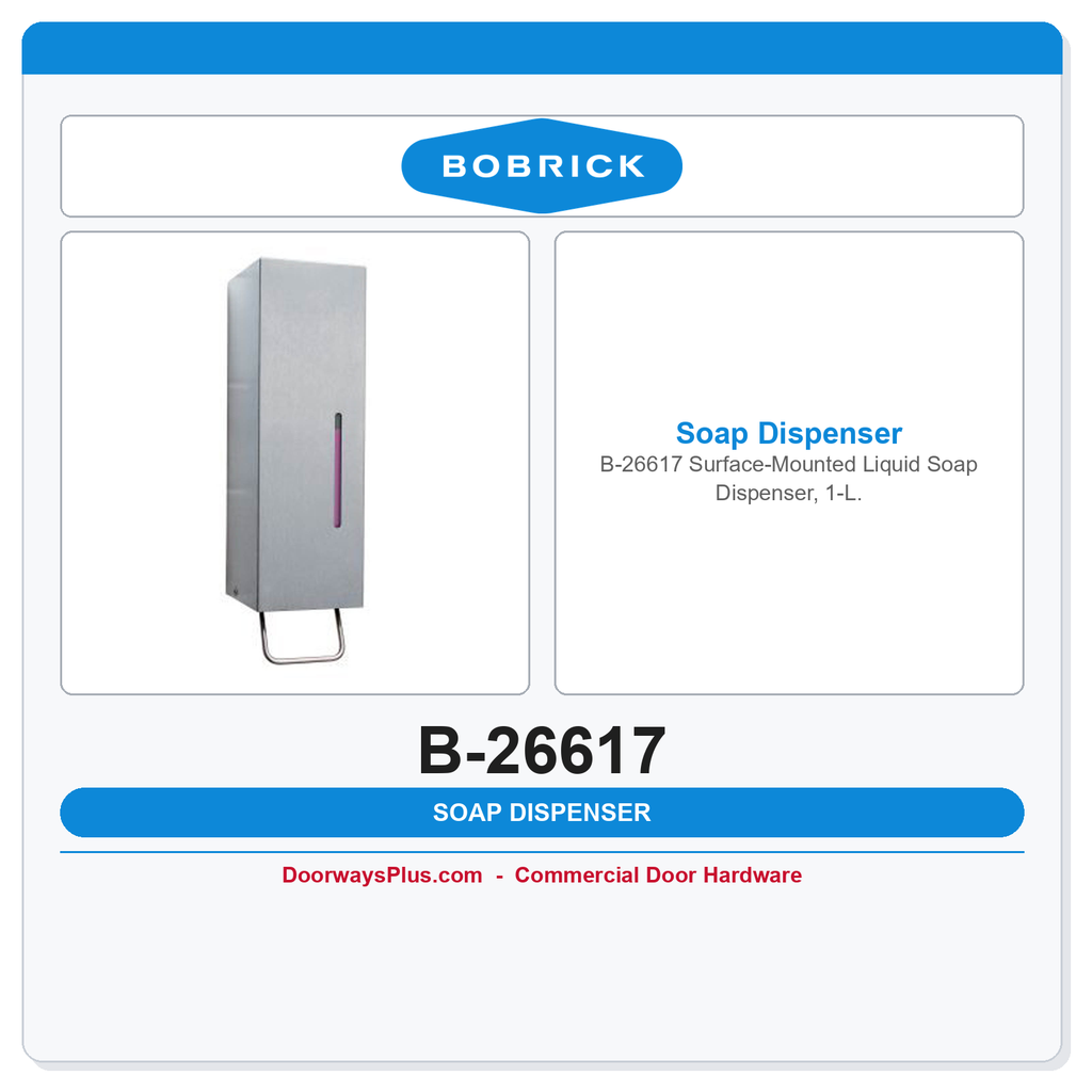 Bobrick B-26617 Surface-Mounted Liquid Soap Dispenser, 1-L.