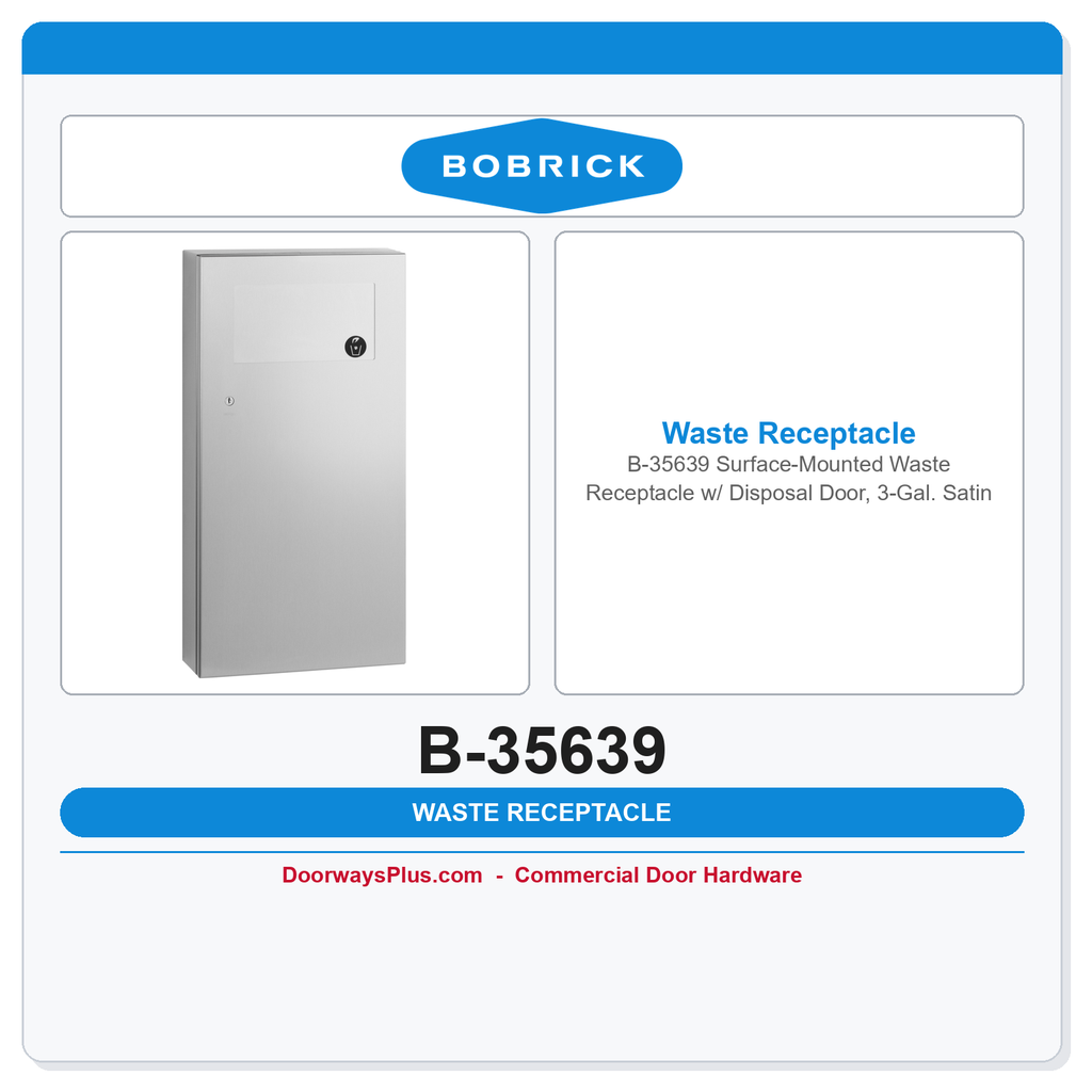 Bobrick B-35639 Surface-Mounted Waste Receptacle w/ Disposal Door, 3-Gal. Satin Stainless