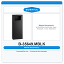 Bobrick B-35649.MBLK Surface-Mtd. Waste Receptacle, 12-Gal., Matte Black