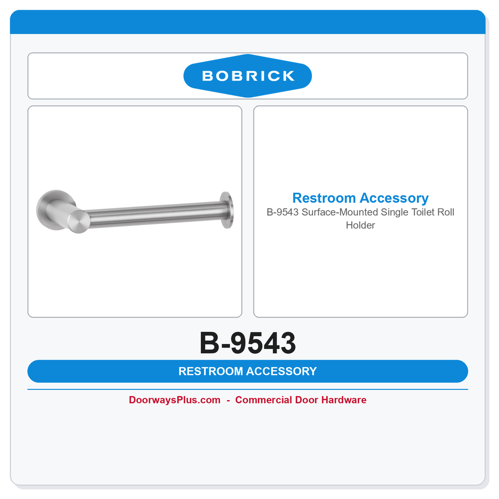 Bobrick B-9543 Surface-Mounted Single Toilet Roll Holder