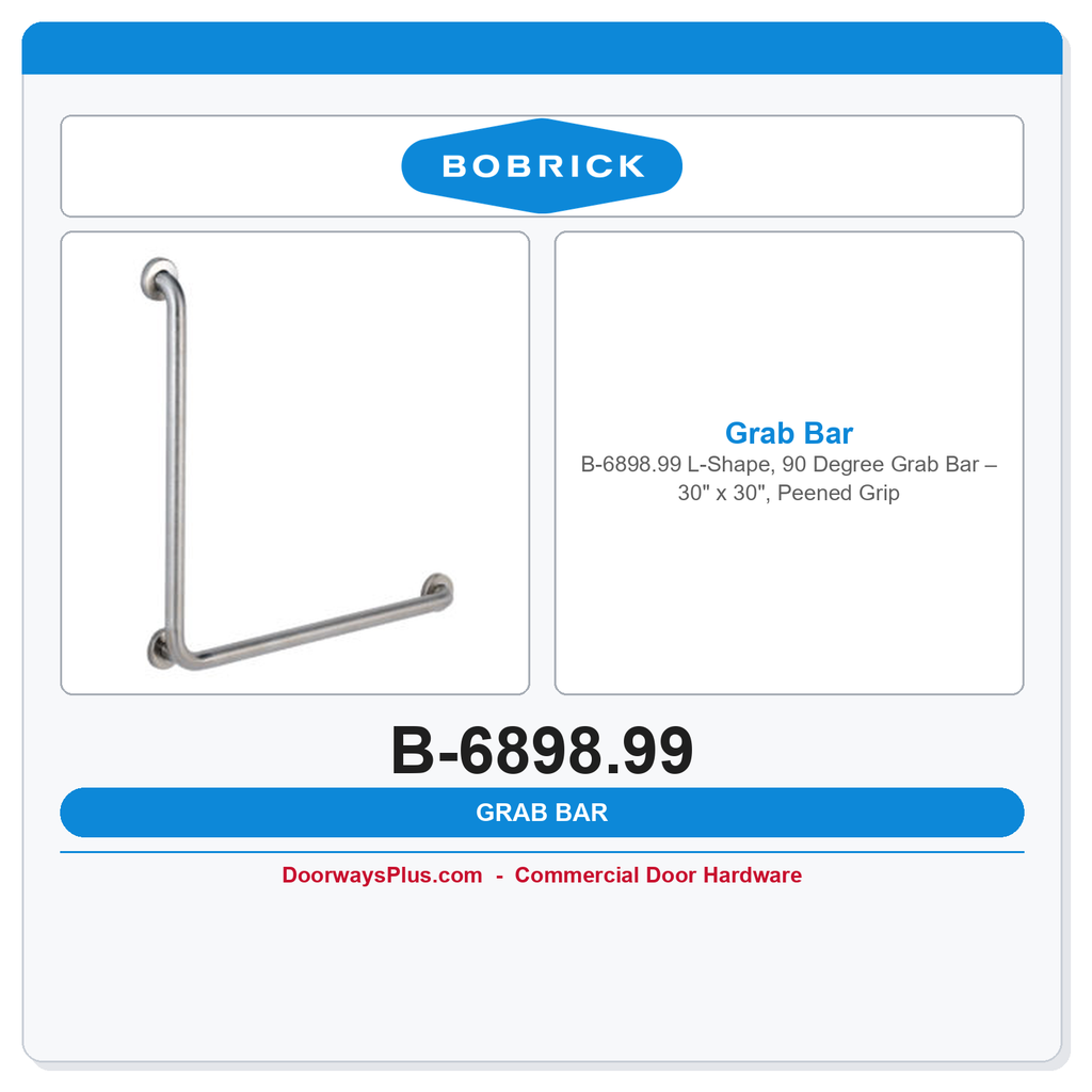 Bobrick B-6898.99 L-Shape, 90 Degree Grab Bar – 30" x 30", Peened Grip