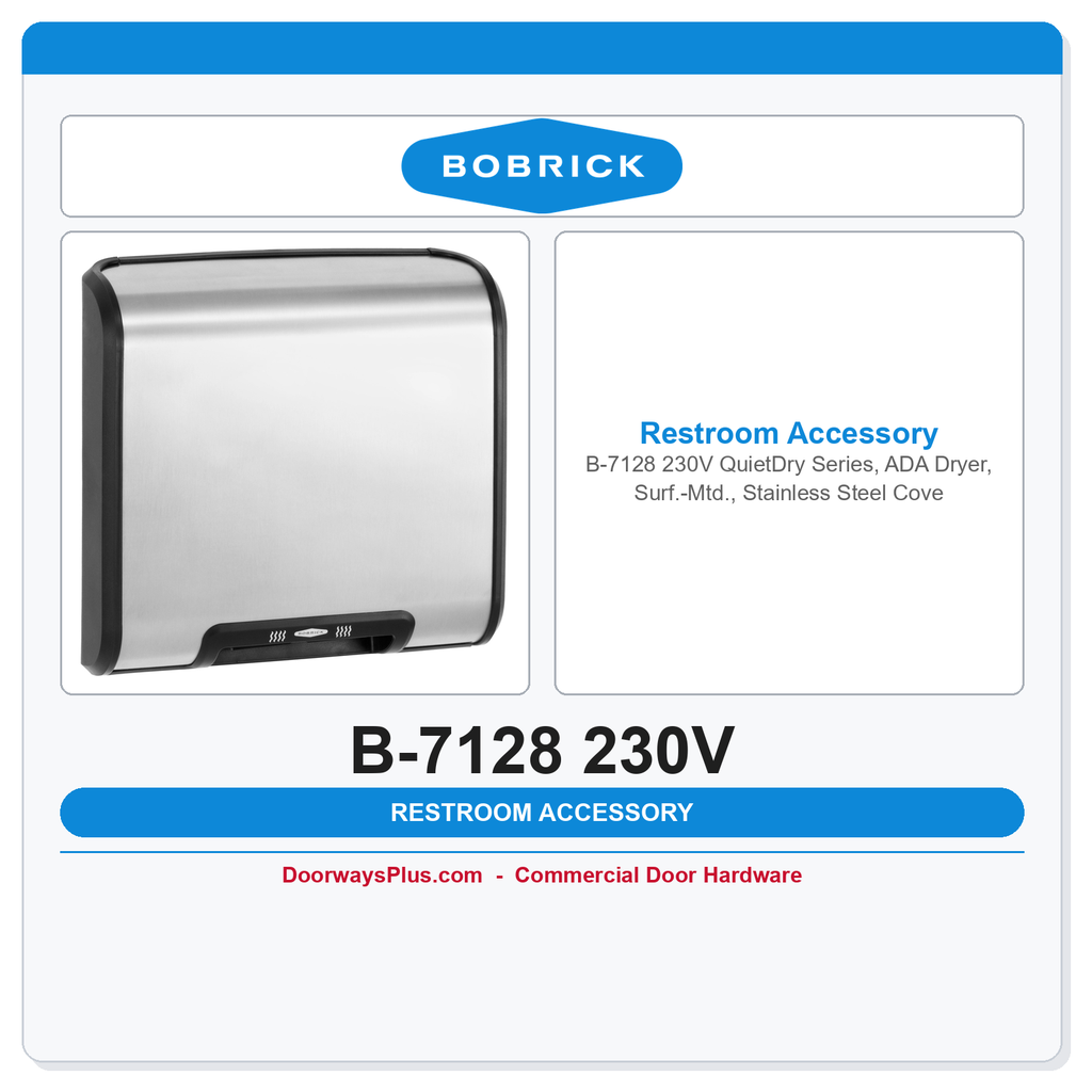 Bobrick B-7128 230V QuietDry Series, ADA Dryer, Surf.-Mtd., Stainless Steel Cover– 230V