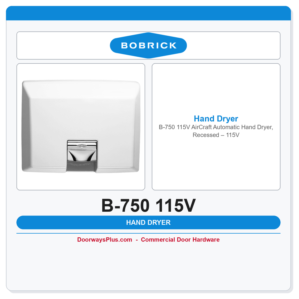Bobrick B-750 115V AirCraft Automatic Hand Dryer, Recessed – 115V