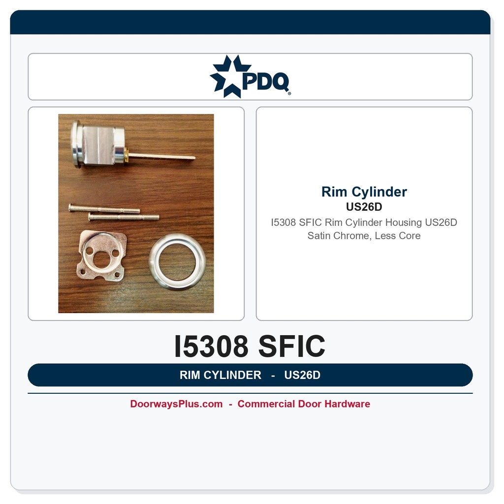 PDQ I5308 SFIC Rim Cylinder Housing – US26D Satin Chrome, Less Core