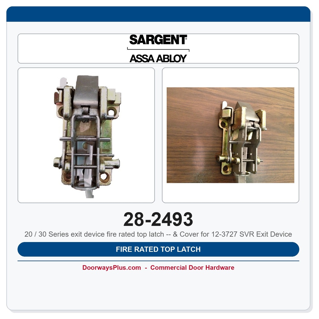 Sargent 28-2493 Fire Rated Top Latch & Cover for 12-3727 SVR Exit Device