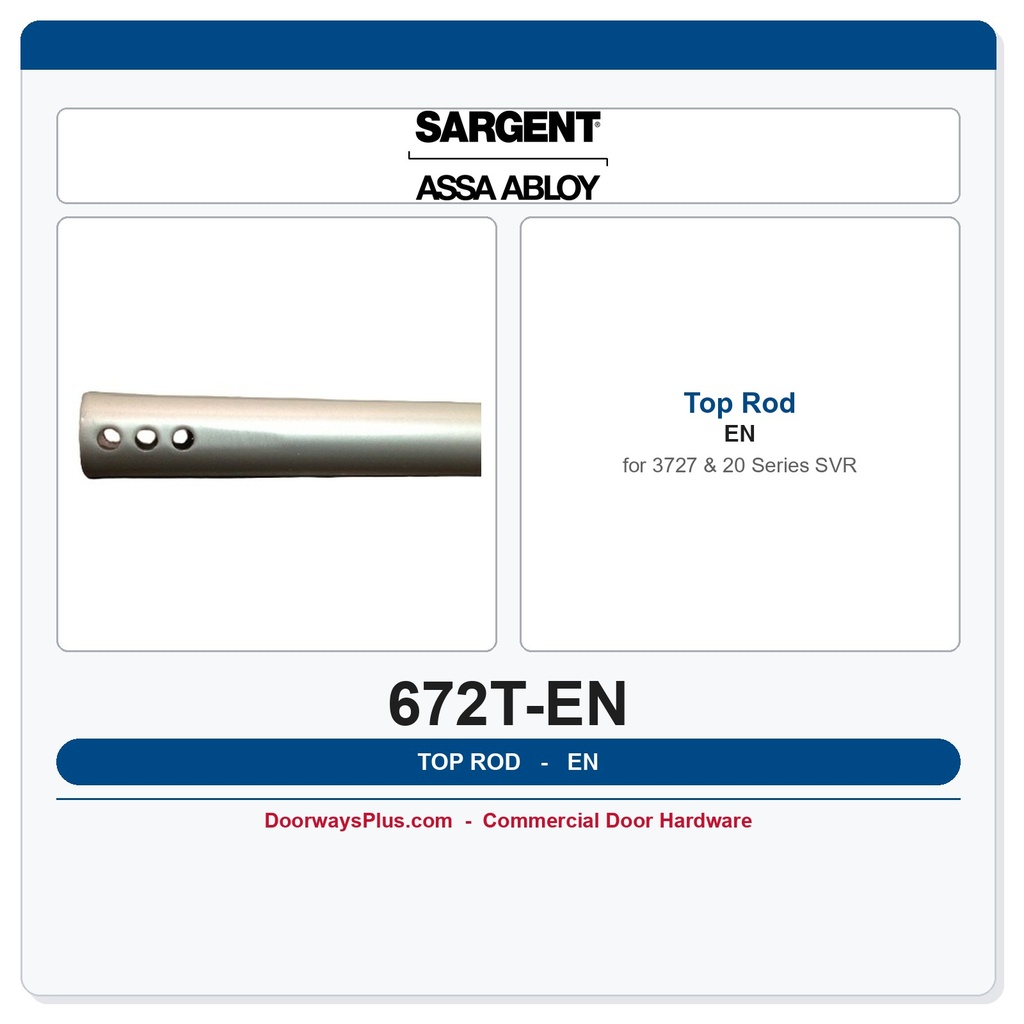 Sargent 672T-EN Top Rod | 3727 & 20 Series SVR Exit Devices, EN Finish