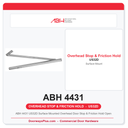 ABH 4431 US32D Surface Mounted Overhead Door Stop & Friction Hold Open | Satin Stainless Steel