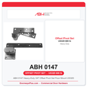 ABH 0147 Heavy-Duty 3/4" Offset Pivot Set Floor Mount US32D | 600 lb