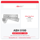 ABH 0180 Heavy-Duty 3/4" Offset Top Pivot | UL Listed 3-Hr Fire Rated | US32D Satin Stainless