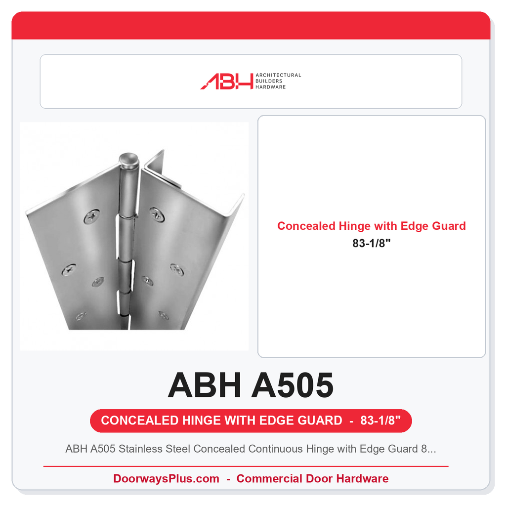 ABH A505 Stainless Steel Concealed Continuous Hinge with Edge Guard 83-1/8"