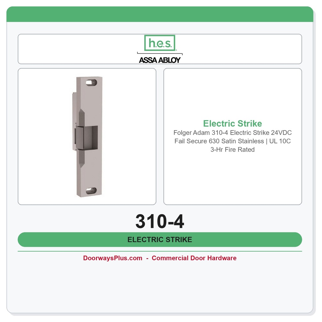 Folger Adam 310-4 Electric Strike 24VDC Fail Secure 630 Satin Stainless | UL 10C 3-Hr Fire Rated
