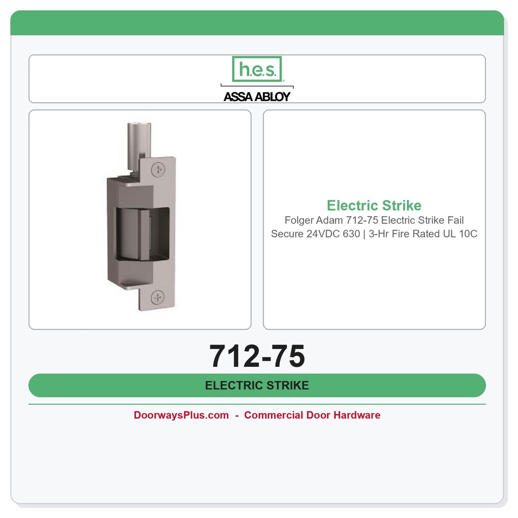 Folger Adam 712-75 Electric Strike Fail Secure 24VDC 630 | 3-Hr Fire Rated UL 10C