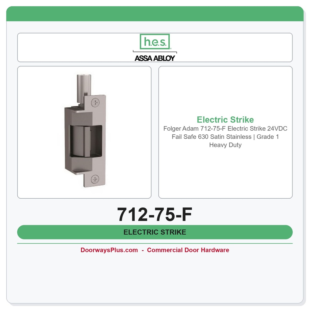 Folger Adam 712-75-F Electric Strike 24VDC Fail Safe 630 Satin Stainless | Grade 1 Heavy Duty