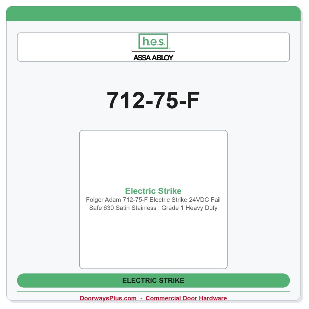 Folger Adam 712-75-F Electric Strike 24VDC Fail Safe 630 Satin Stainless | Grade 1 Heavy Duty