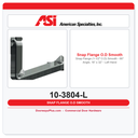 ASI 10-3804-L Snap Flange (1-1/2" O.D) Smooth - 90° Angle, 16” x 32” - Left Hand