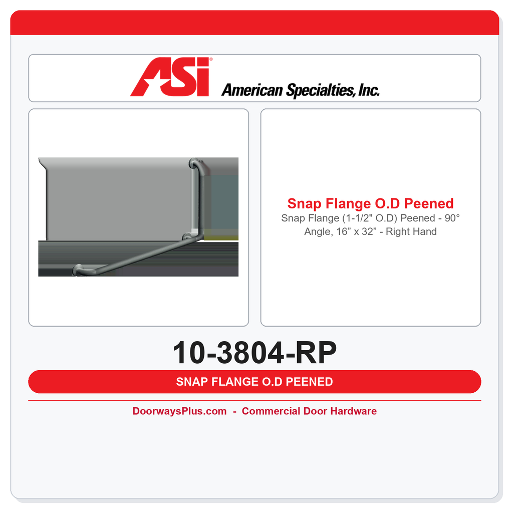 ASI 10-3804-RP Snap Flange (1-1/2" O.D) Peened - 90° Angle, 16” x 32” - Right Hand
