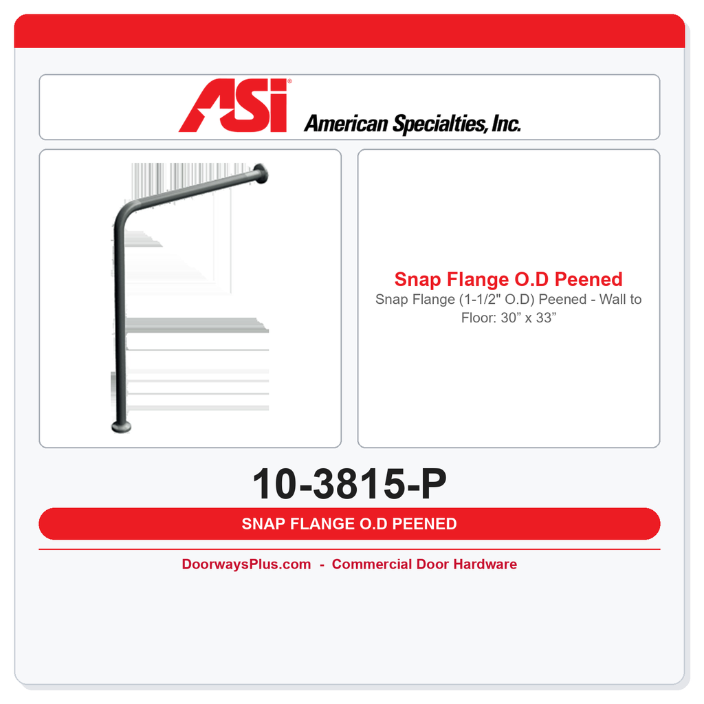 ASI 10-3815-P Snap Flange (1-1/2" O.D) Peened - Wall to Floor: 30” x 33”