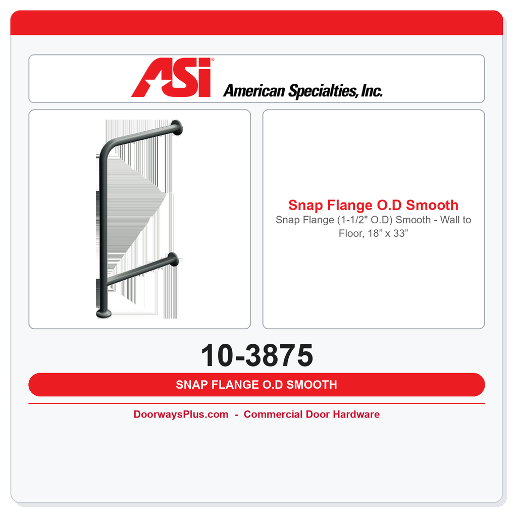 ASI 10-3875 Snap Flange (1-1/2" O.D) Smooth - Wall to Floor, 18” x 33”