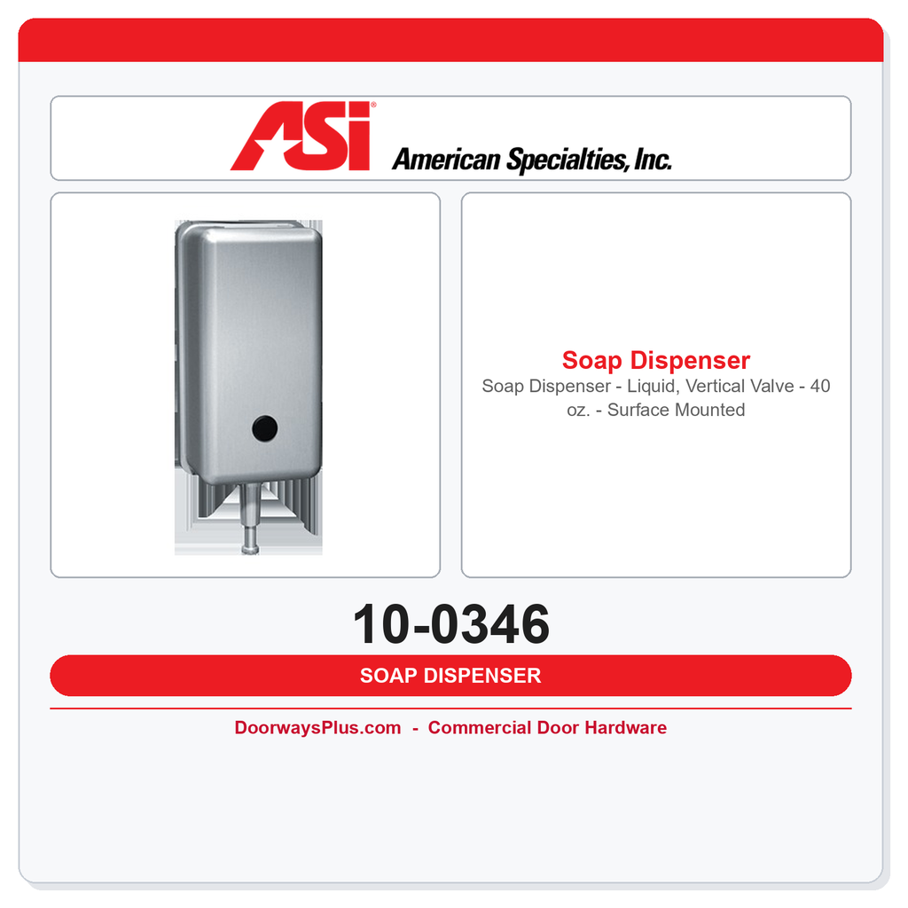 ASI 10-0346 Soap Dispenser - Liquid, Vertical Valve - 40 oz. - Surface Mounted