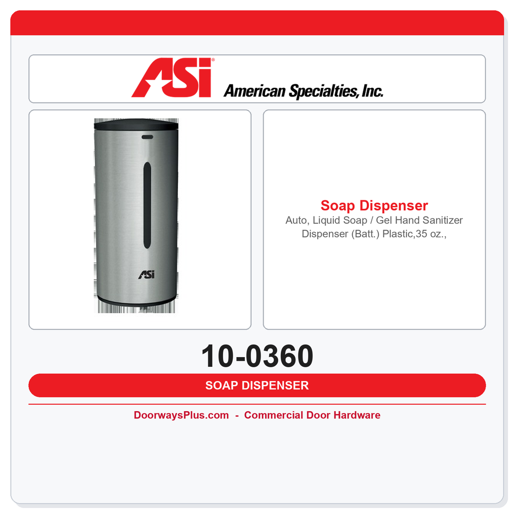 ASI 10-0360 Auto, Liquid Soap / Gel Hand Sanitizer Dispenser (Batt.) Plastic,35 oz., Surface OR Stand Mount