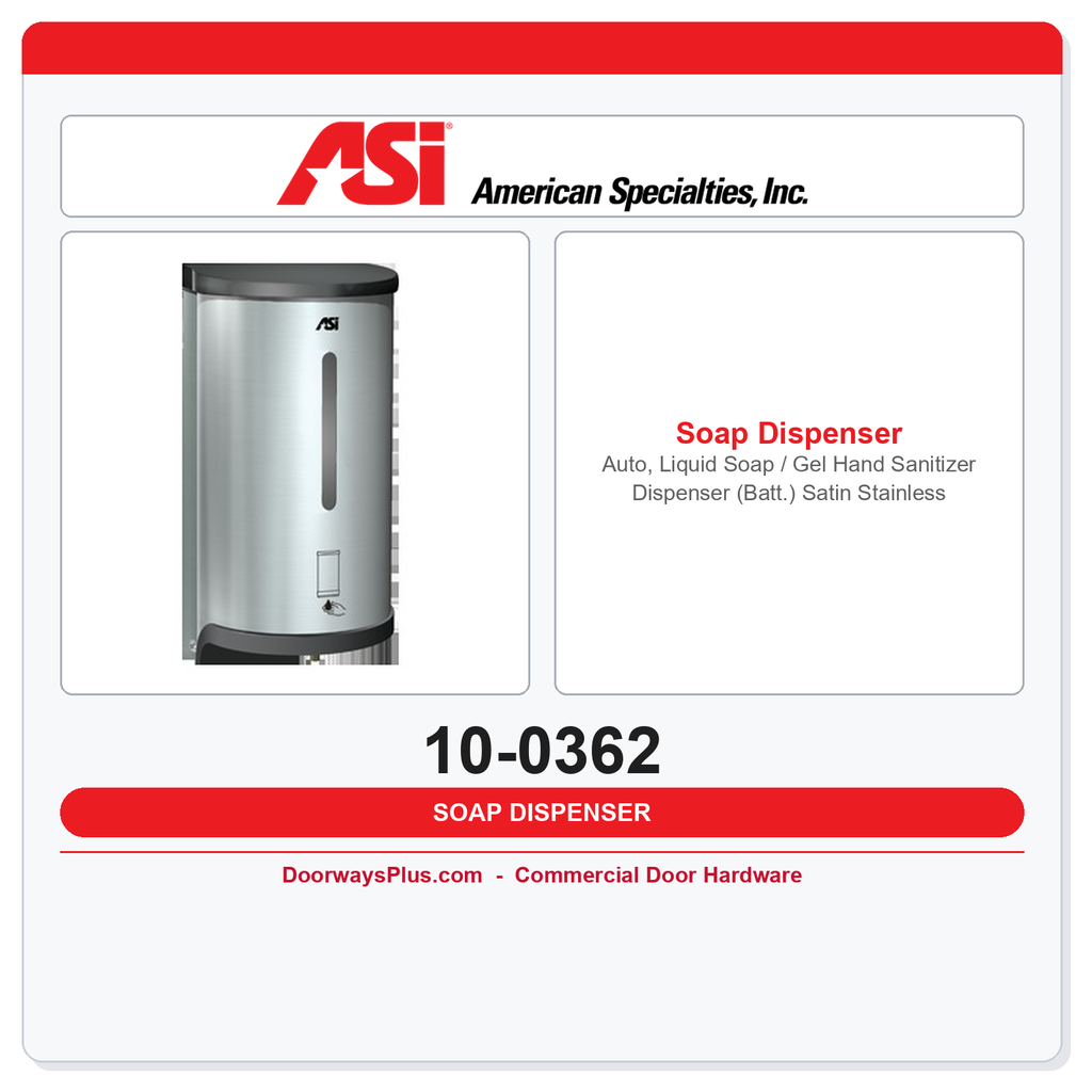 ASI 10-0362 Auto, Liquid Soap / Gel Hand Sanitizer Dispenser (Batt.) Satin Stainless, 30 oz., Surface OR Stand Mount