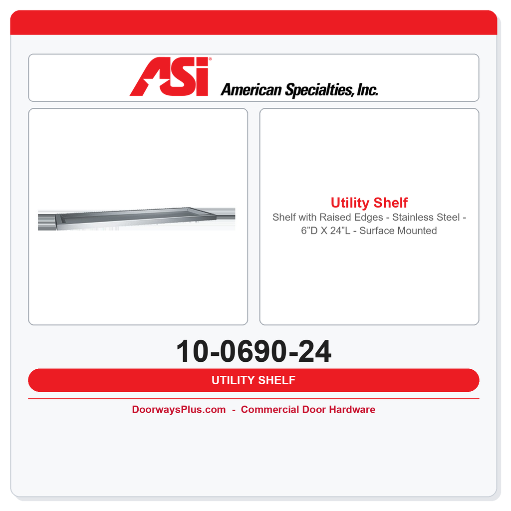 ASI 10-0690-24 Shelf with Raised Edges - Stainless Steel - 6”D X 24”L - Surface Mounted